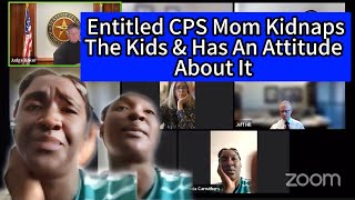 Entitled CPS Mom Kidnaps The Kids & Has An Attitude About It #familycourtplaylist