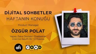 Dijital Sohbetler 17. Bölüm - Konuğumuz Özgür Polat / Afi Agency / Emre Odunkesen