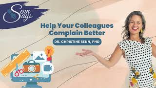 Help Your Colleagues Complain Better