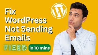 how to fix wordpress not sending emails