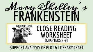 Frankenstein by Mary Shelley Chapters 7 through 9 Close Reading Inference Worksheet