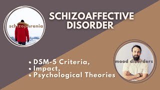 Schizoaffective Disorder Explained: DSM-5 Criteria, Impact, and Psychological Theories