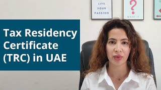 Tax Residency Certificate (TRC) in UAE