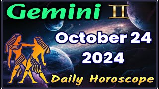 Gemini ♊ Horoscope October 24 2024 | Gemini Today Horoscope |#GeminiOctober24