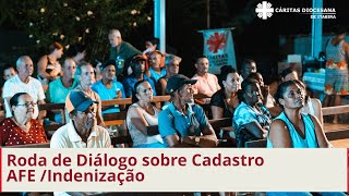 Roda de Diálogo sobre Cadastro/AFE /Indenização