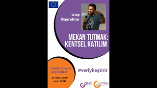 Eşitlik İzleme Söyleşileri 3 - "Mekan Tutmak: Kentsel Katılım" #veriyileştirir