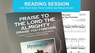 Praise To The Lord The Almighty (Praise You Forever) | Travis Cottrell | Reading Session