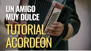 LA LLAMADA | UN AMIGO MUY DULCE Y AMANTE 349 | TUTORIAL ACORDEON- alabanzas fáciles para acordeon