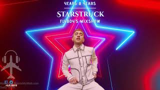 Years & Years - Starstruck (FlyBoy's Mixshow)