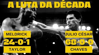 A Luta da Década - Julio César Chavez vs Meldrick Taylor