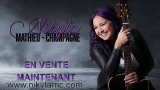 Nikyta Mathieu-Champagne - Premier Album - Cogné nos verres