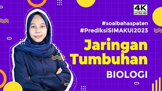 #PREDIKSISIMAKUI2023 - JARINGAN TUMBUHAN - BIOLOGI