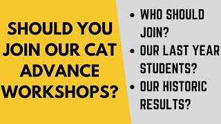 Should you join our CAT advance workshops? If you are facing these problems, you should join!