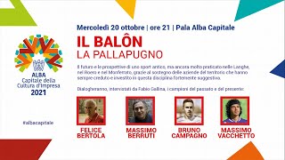 Alba Capitale della Cultura d'Impresa | IL BALÔN – LA PALLAPUGNO