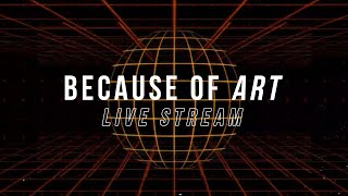 Because of Art - Live From the Kitchen