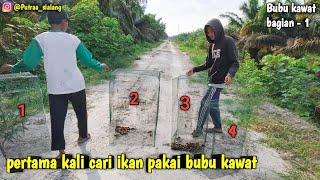 Pertama kali cari ikan dengan menggunakan bubu kawat