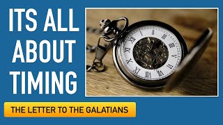 Gal 4:1-7 - Until the Time Set by the Father - Galatians 4 - Galatians Bible Study