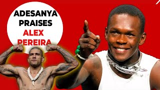 Adesanya Praises  Rival Alex Pereira ahead of UFC 295