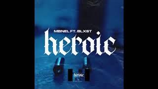 MBNel & Blxst - Heroic (1/2 CLEAN 🧼)