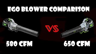 Comparing Ego 580 cfm vs 650 cfm battery operated Leaf Blower.