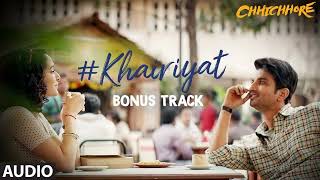 Full Song: KHAIRIYAT (BONUS TRACK) | CHHICHHORE | Sushant, Shraddha | Pritam, Amitabh B|Arijit Singh