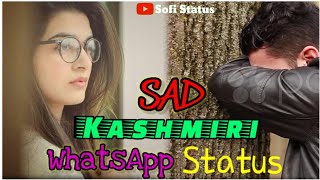 Dils Dubray Gayem ! Kashmiri Love Status ! Sad Kashmiri Status ! Sofi Status