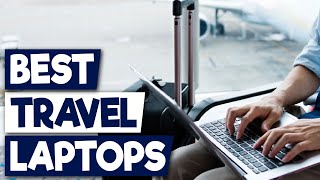 ** 2024's Top 5 BEST Travel Laptops: Ultimate Guide for Explorers**