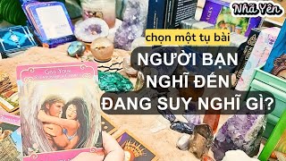 chọn một tụ bài để biết NGƯỜI BẠN NGHĨ ĐẾN họ đang có suy nghĩ gì 💓 tarot tình yêu 💓 Nhã Yên