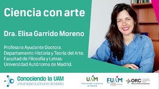 CUAM #162: Elisa Garrido Moreno. Ciencia con arte