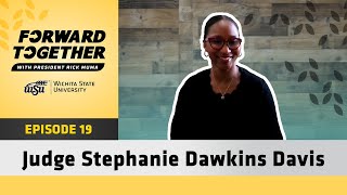 Forward Together | Episode 19 - Judge Stephanie Dawkins Davis