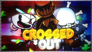 Crossed Out + Friday Night Funkin Vs Cuphead, Sans And Bendy New