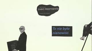 "Zabić prezydenta" Animacje AS Natalia Hałgas