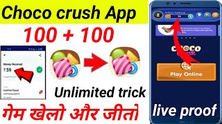 How to earn money Choco Crush | Choco crush app se Paisa Kaise kamae