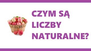 Czym są liczby naturalne? Cechy podzielności liczb przez 2, 3, 4, 5, 9. | Kurs - MATEMATYKA