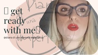 💄get ready with me💄