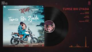 Tumse Bhi Zyada (Audio Track)