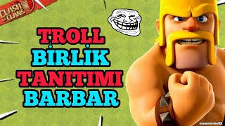 TROLL BİRLİK TANITIMI - BARBAR  / Clash Of Clans