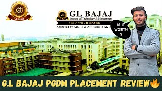 😱GL BAJAJ PGDM PLACEMENT REVIEW🔥👌 | COMPLETE PGDM INFORMATION🤩 | WHY YOU SHOULD CHOOSE GL BAJAJ