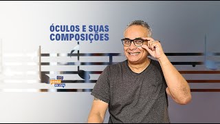 Óculos e suas composições