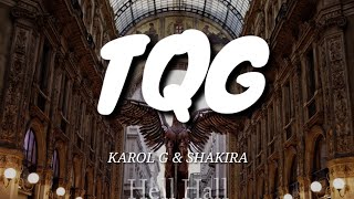 TQG - Karol G & Shakira | Letra (Lyrics)