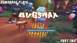 Gamerbug Plays... Bugsnax - Party Poopers (Part 2)