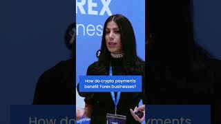 How do crypto payments benefit Forex businesses?