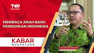 Kabar Nusantara | Membaca Arah Baru Pendidikan Indonesia