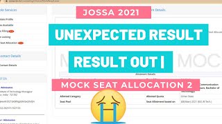 My Jossa Mock Seat allocation Round 2 Result 😨😨 2021