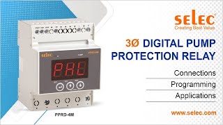 Selec PPRD-4M-3-415V: 3Ø digital Pump Protection Relay: Connections, Programming, and Applications