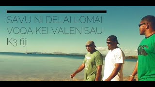 Na Gauna Kamica - Savu Ni Delai Lomai /Voqa Kei Valenisau /K3fiji [Official Music Video]