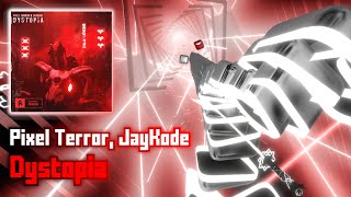 {Chroma} Pixel Terror & JayKode - Dystopia [Mapped by Me] // Beat Saber