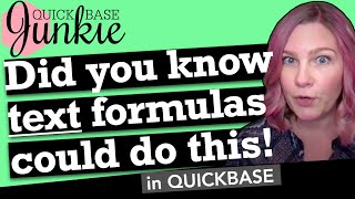 Did you know text formulas could do this in Quickbase?