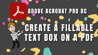 Adobe Acrobat Pro DC:  Prepare Form & Create a Fillable Text Box on a PDF [2021]