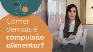 Transtornos Alimentares: Compulsão Alimentar  |  Dra. Simone Matos Rosolem